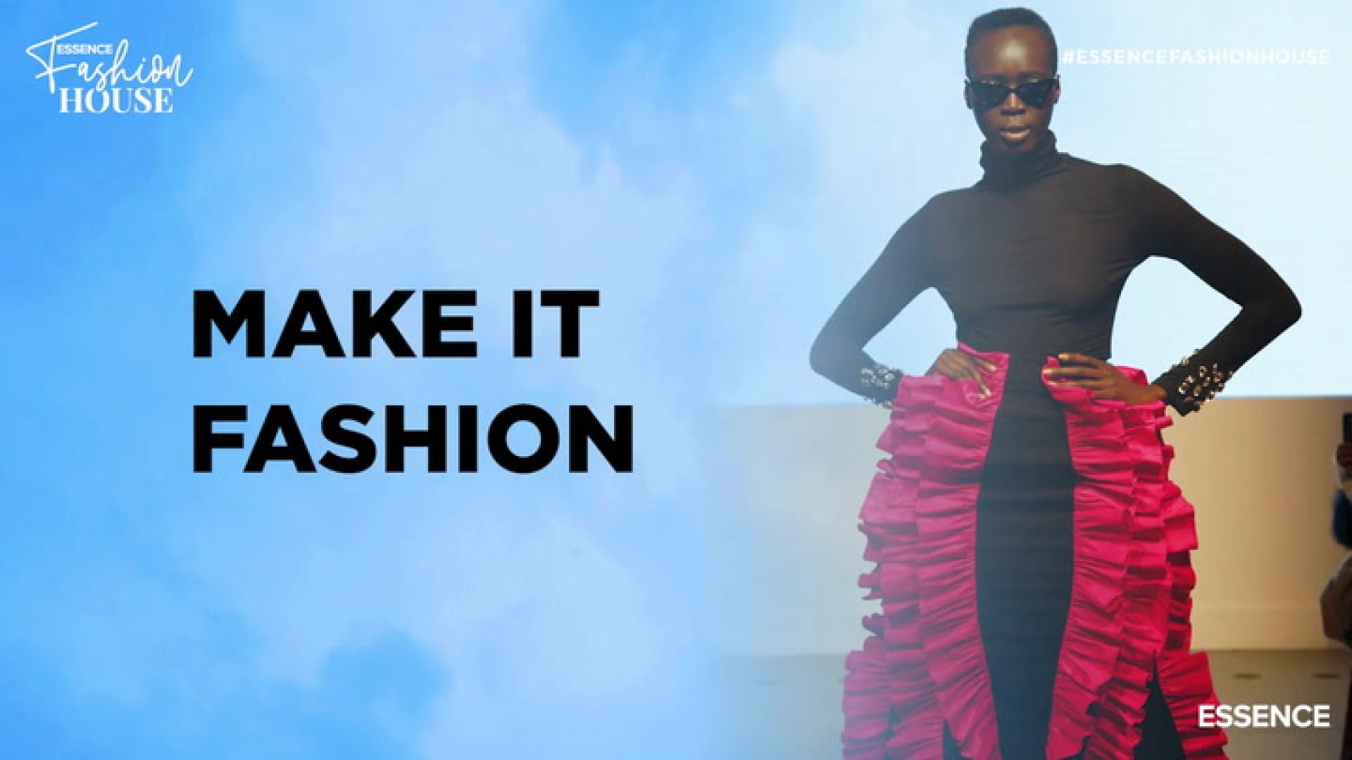 Make it Fashion at Essence’s Fashion House