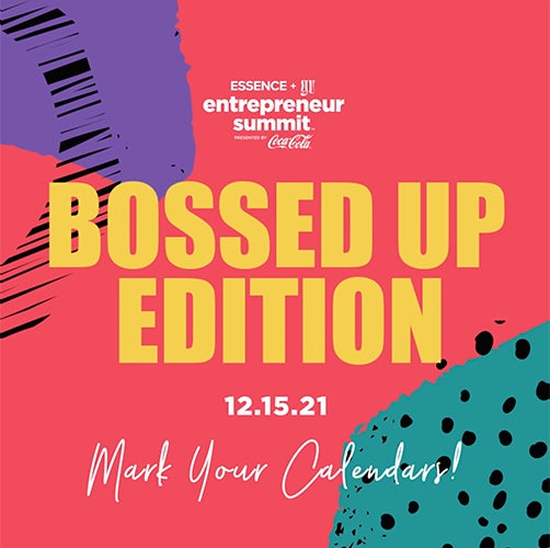 ESSENCE and Girls United Entrepreneur Summit, The Bossed Up Edition