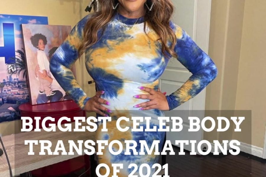 In My Feed | Biggest Celebrity Body Transformations Of 2021 - Essence