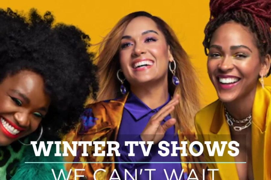 IMF 21 Winter TV Shows We Can't Wait To Watch Essence