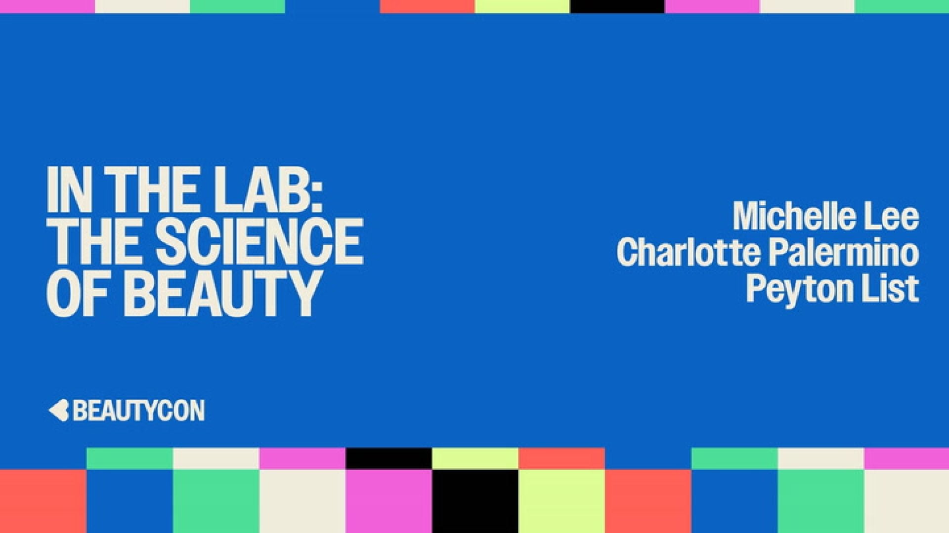 WATCH: BEAUTY CON: In The Lab ‘The Science Of Beauty’