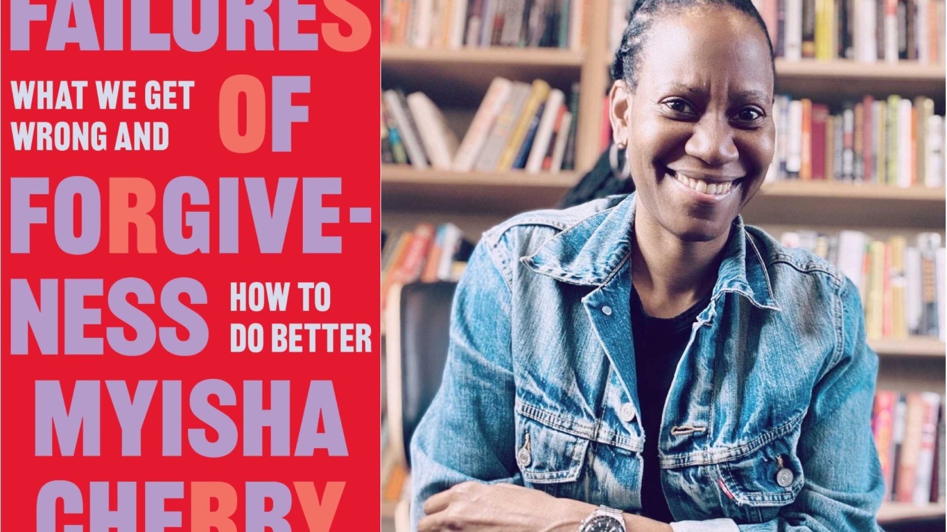 Author Myisha Cherry Wants Black Women To Offer Forgiveness On Their Own Terms