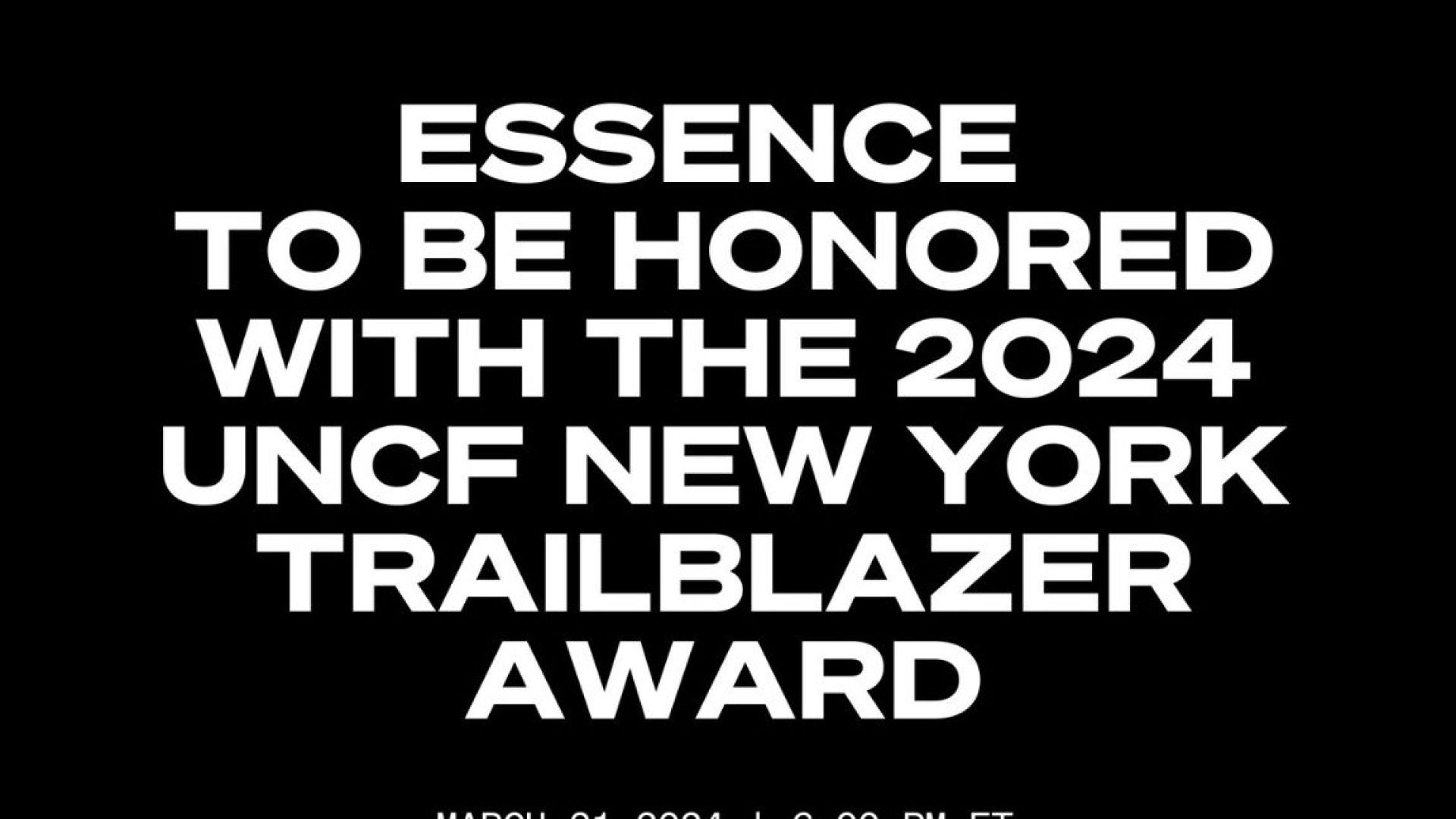 The United Negro College Fund Awards Essence With Their Trailblazer Award 