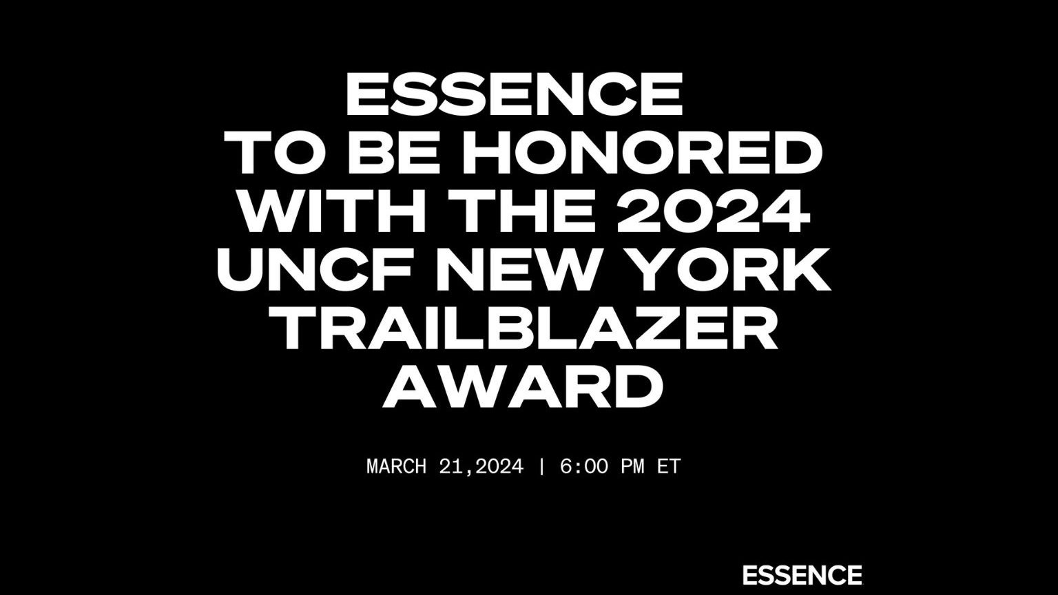 The United Negro College Fund Awards Essence With Their Trailblazer Award 